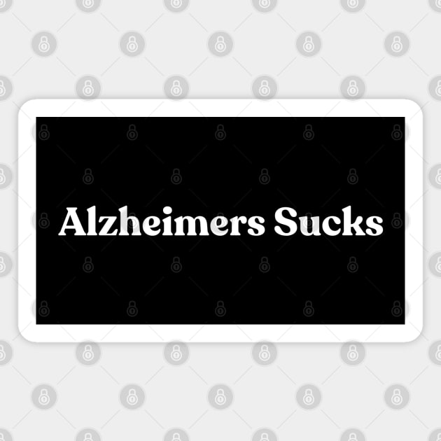 Alzheimers Sucks Magnet by HobbyAndArt